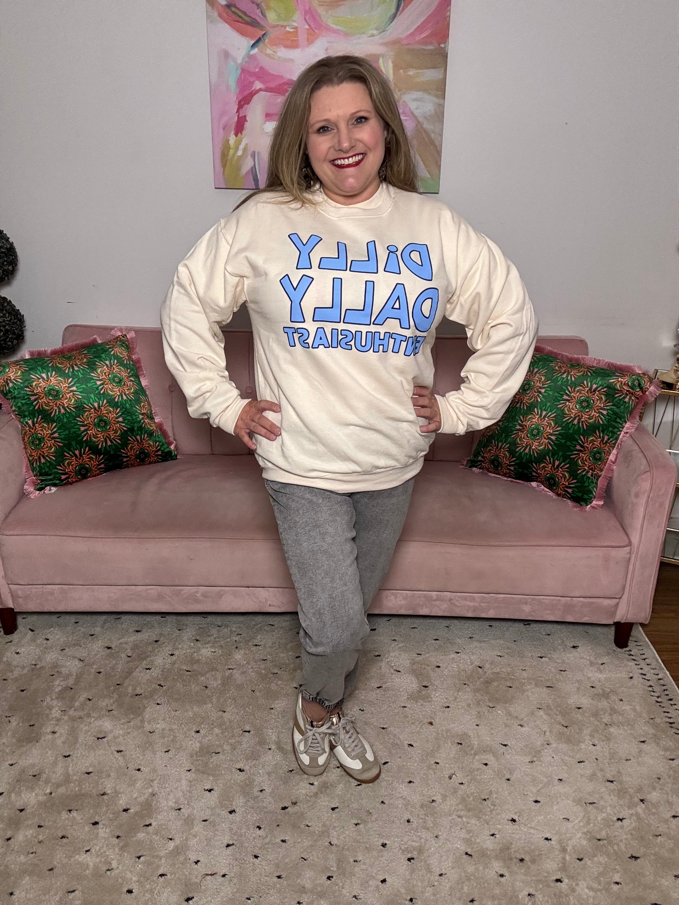 Dilly Dally Sweatshirt