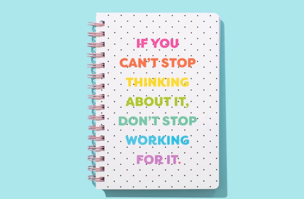 Can't Stop Don't Stop Notebook - Ballyhoo Boutique and Gift