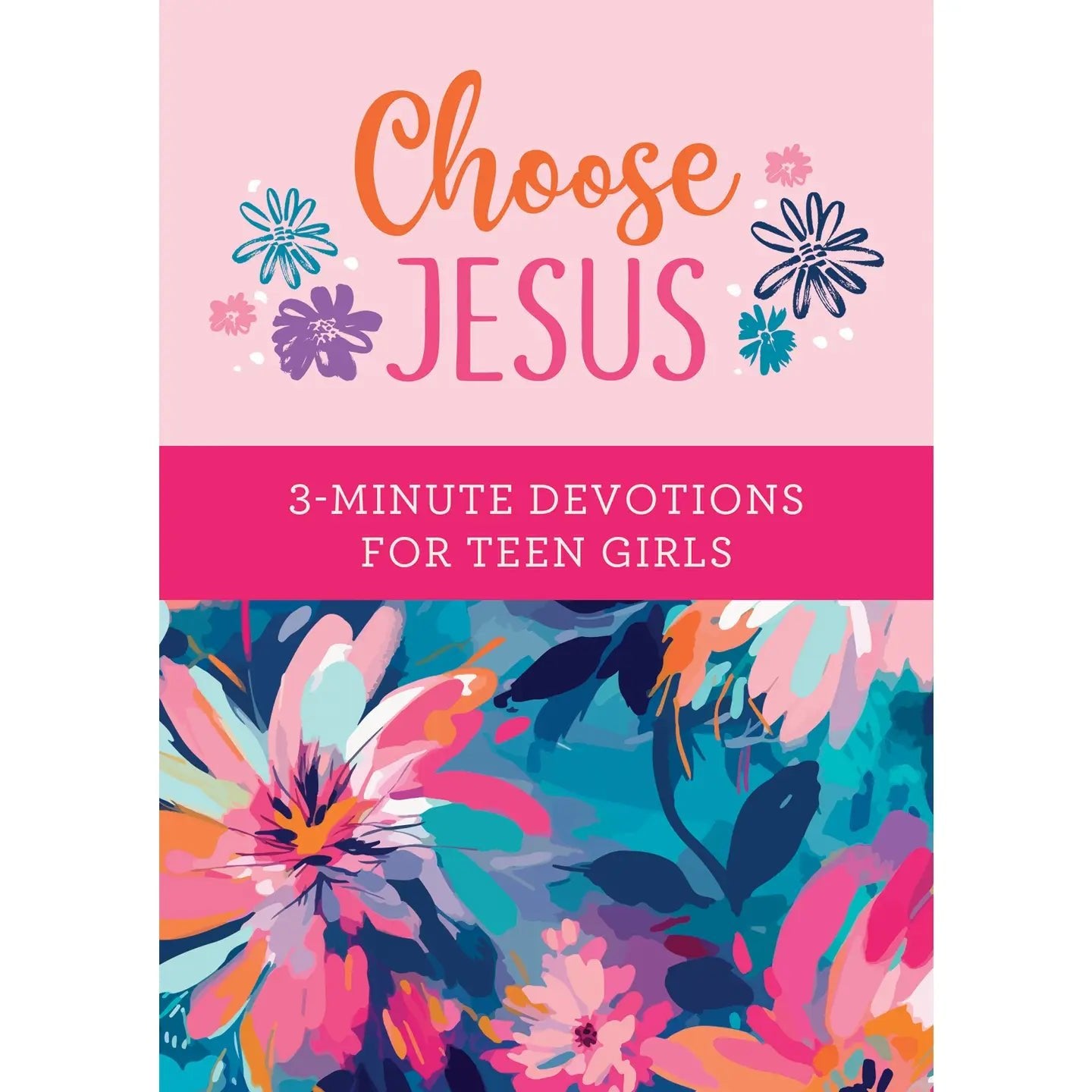 Choose Jesus Teen Devotion - Ballyhoo Boutique and Gift