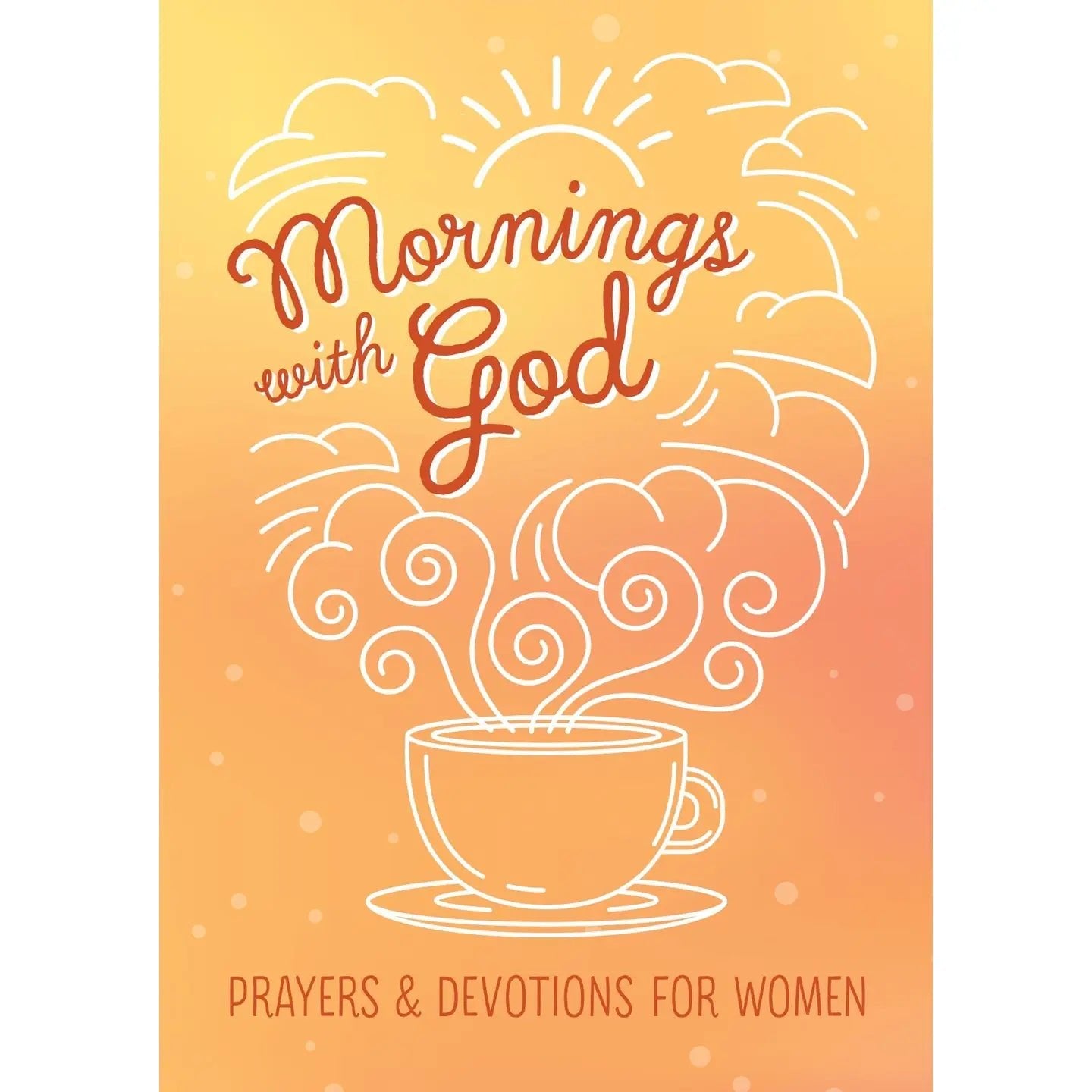 Mornings With God Devotion - Ballyhoo Boutique and Gift