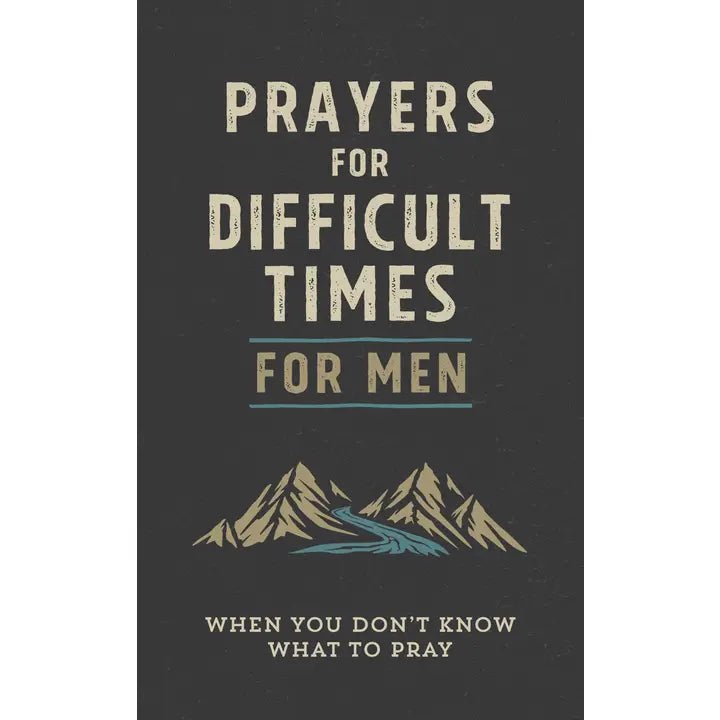 Prayers for Difficult Times for Men - Ballyhoo Boutique and Gift