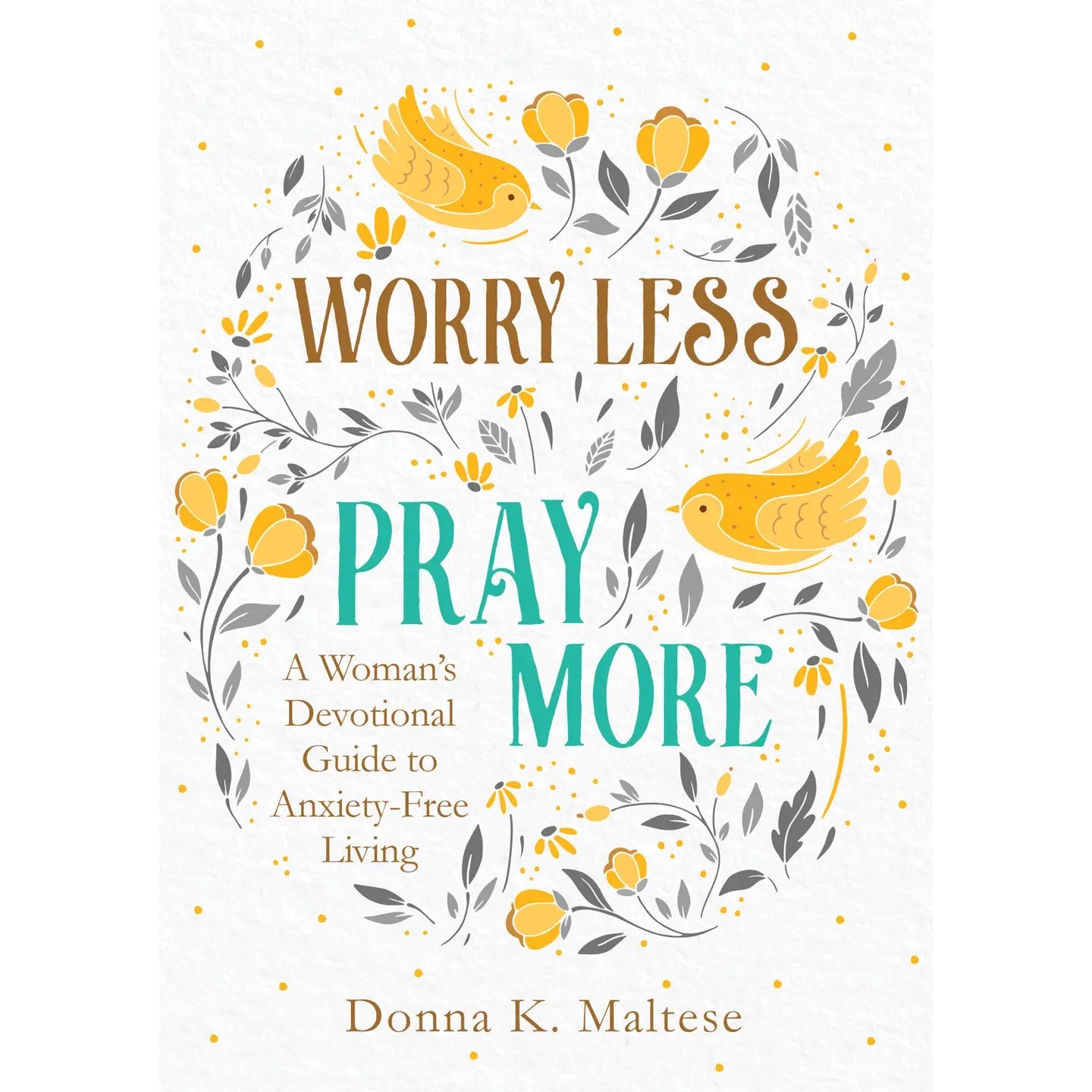 Worry Less, Pray More Devotion - Ballyhoo Boutique and Gift